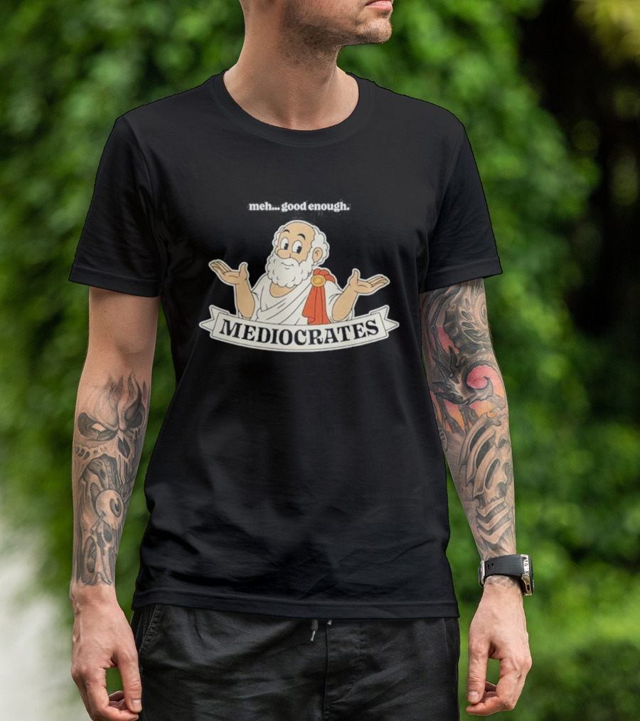 Mediocrates Meh Good Enough Greek Philosopher Cartoon T-Shirt