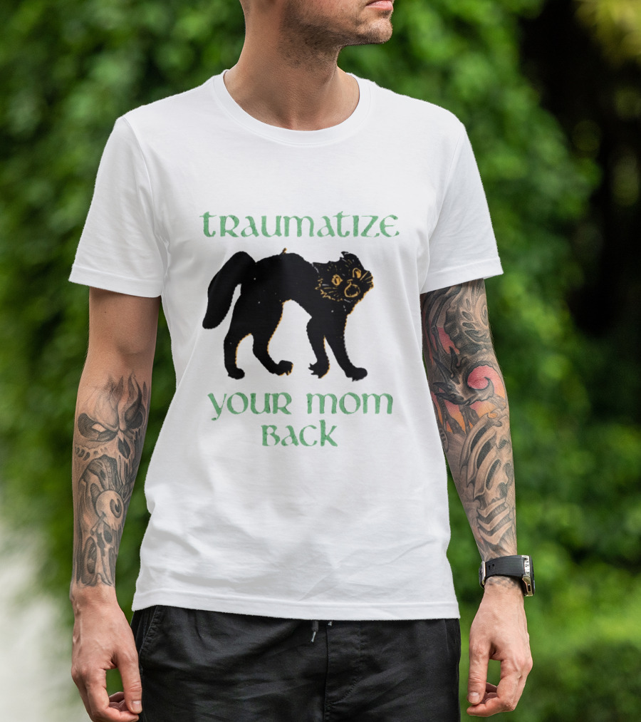 Traumatize Your Mom Back Black Cat T-Shirt