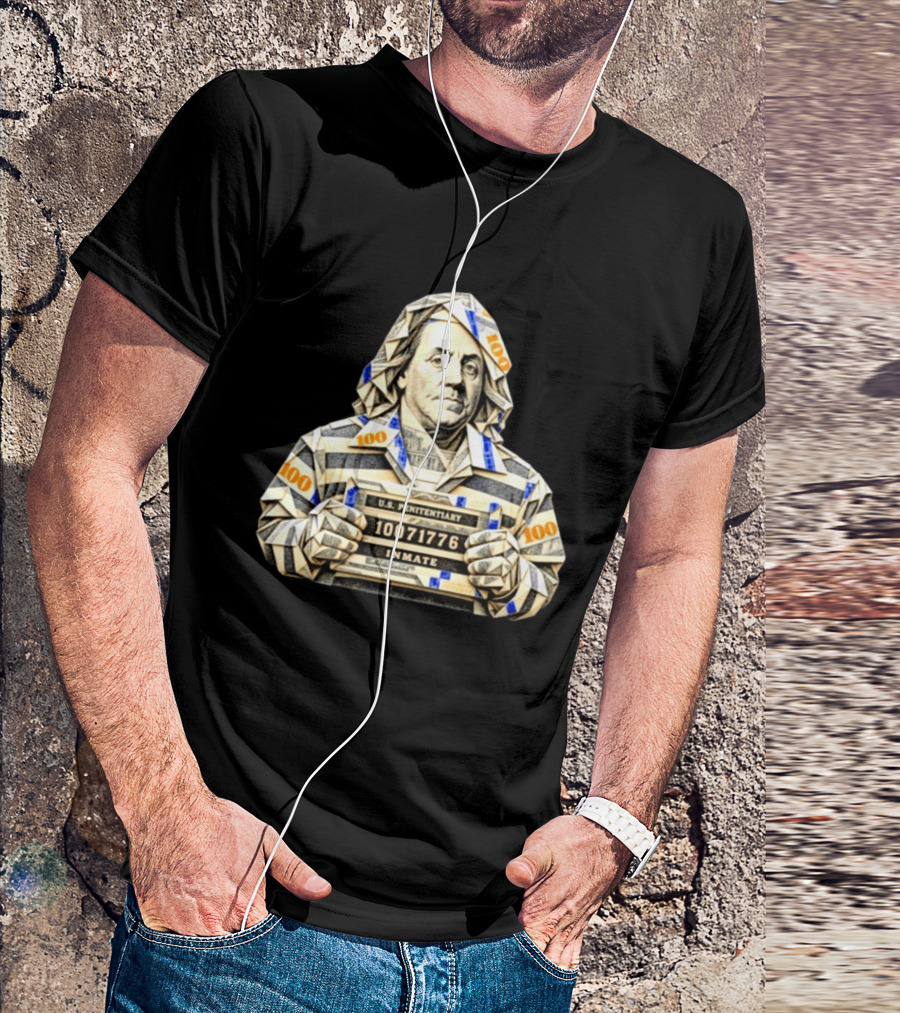 Benjamin Franklin Money Origami U.S. Penitentiary Inmate Shot 100 Dollar Bill T-Shirt