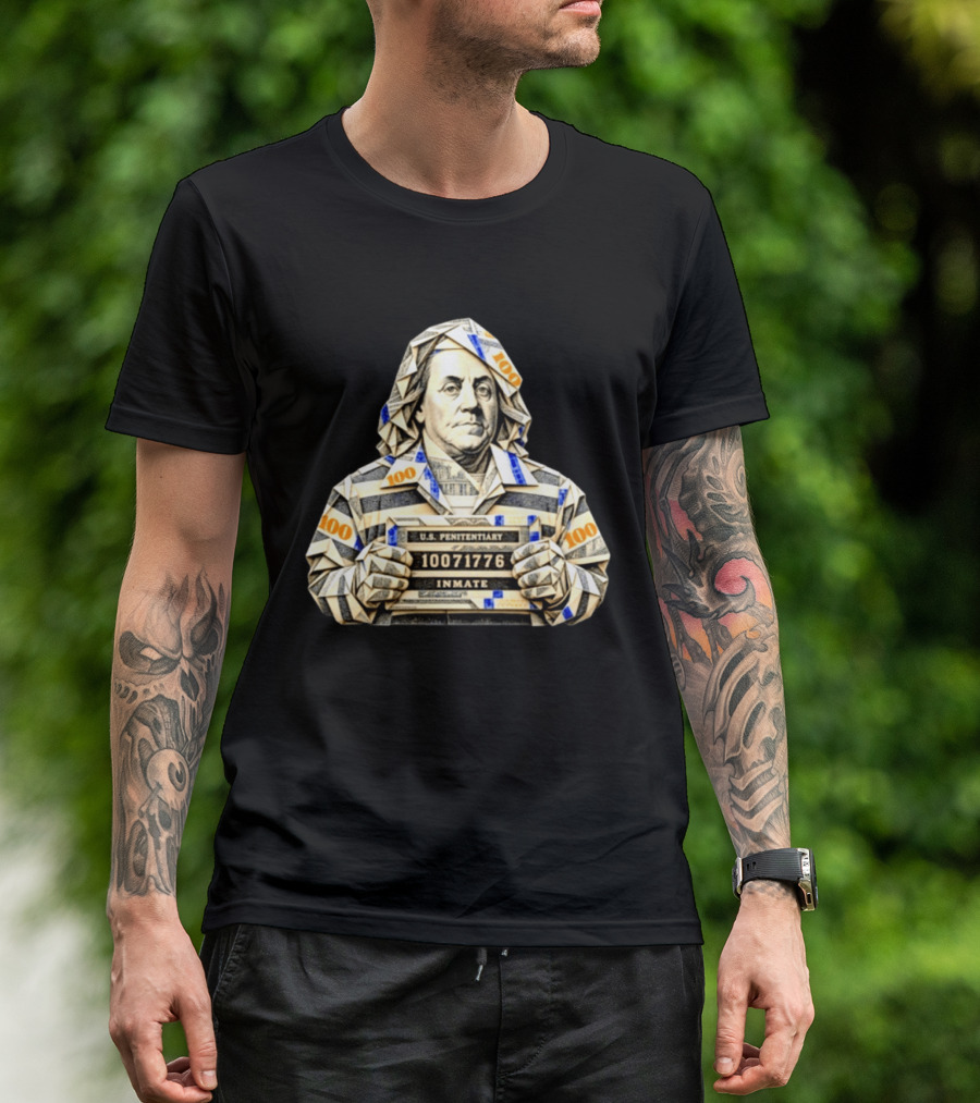 Benjamin Franklin Money Origami U.S. Penitentiary Inmate Shot 100 Dollar Bill T-Shirt