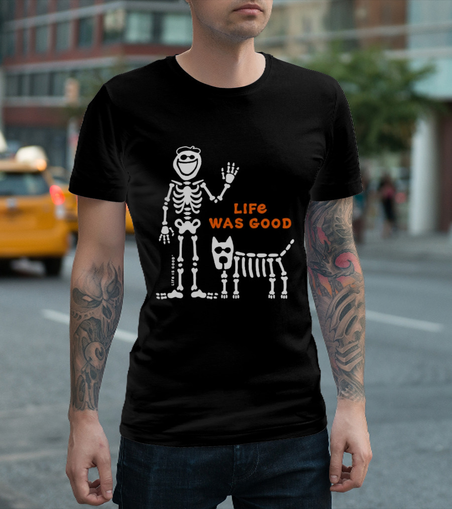 Life Was Good Classic Skeleton Man And Dog Halloween T-Shirt