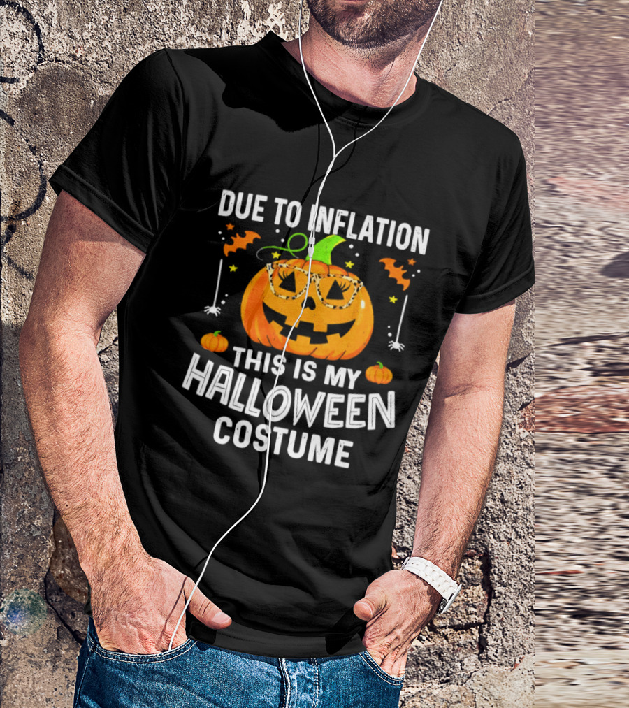 Due To Inflation This Is My Halloween Costume Pumpkin Glasses 2026 T-Shirt
