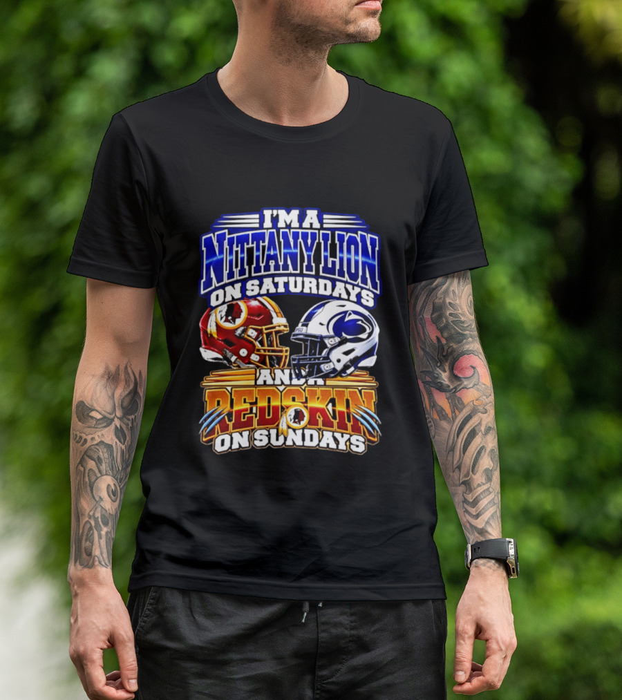 I'm A Nittany Lion On Saturdays And A Redskins On Sundays Football 2026 T-Shirt