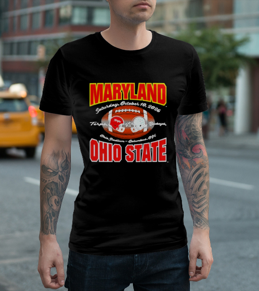 Maryland Vs Ohio State Football Saturday October 10 2026 Terps Vs Buckeyes Ohio Stadium Columbus T-Shirt