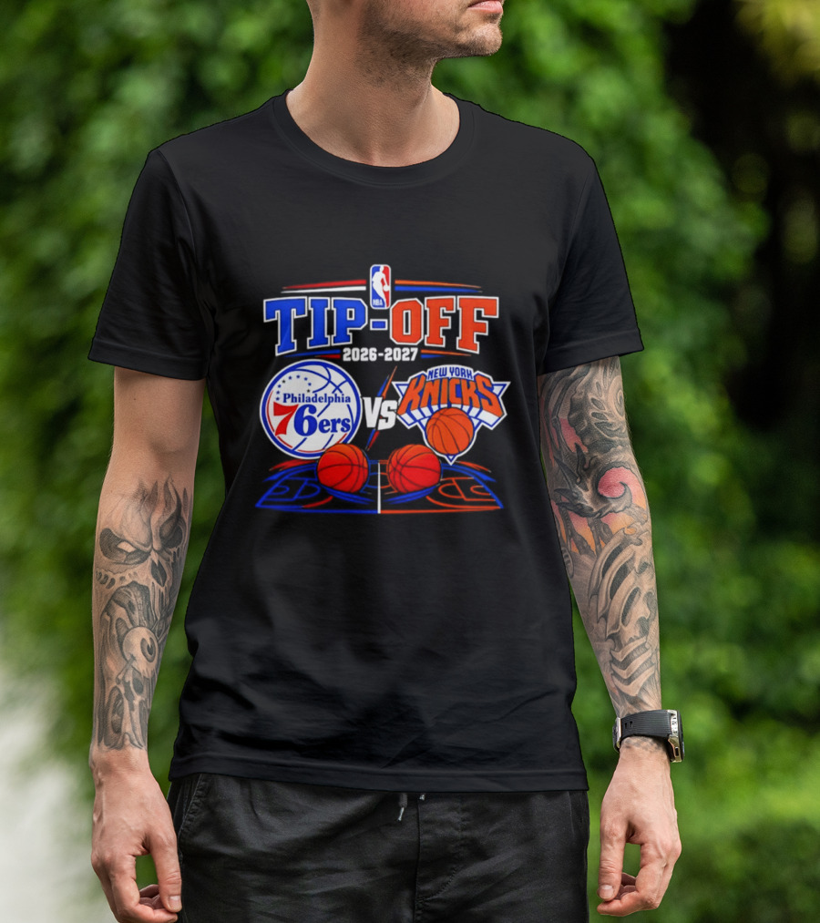 Philadelphia 76ers Vs New York Knicks NBA Tip Off 2026 2027 Matchup T-Shirt