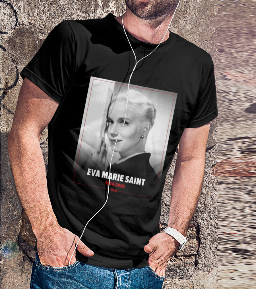 Eva Marie Saint 1924 2026 Rest In Power Memorial T-Shirt