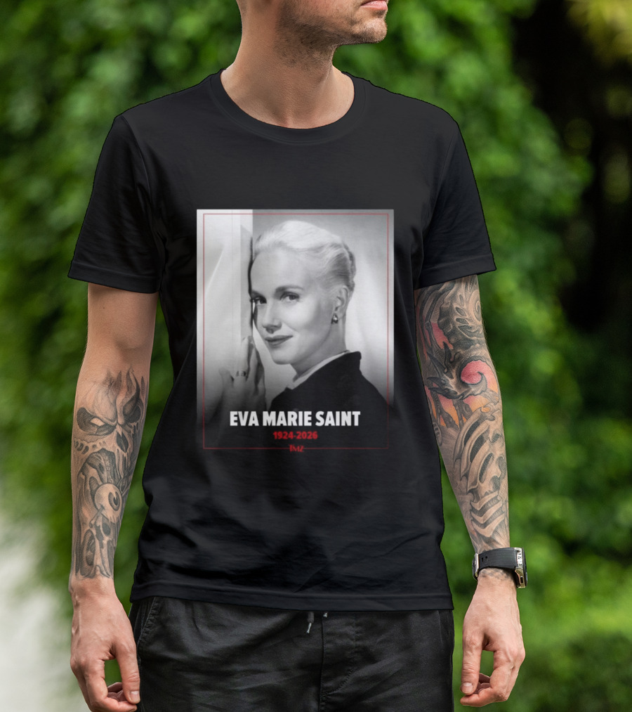 Eva Marie Saint 1924 2026 Rest In Power Memorial T-Shirt