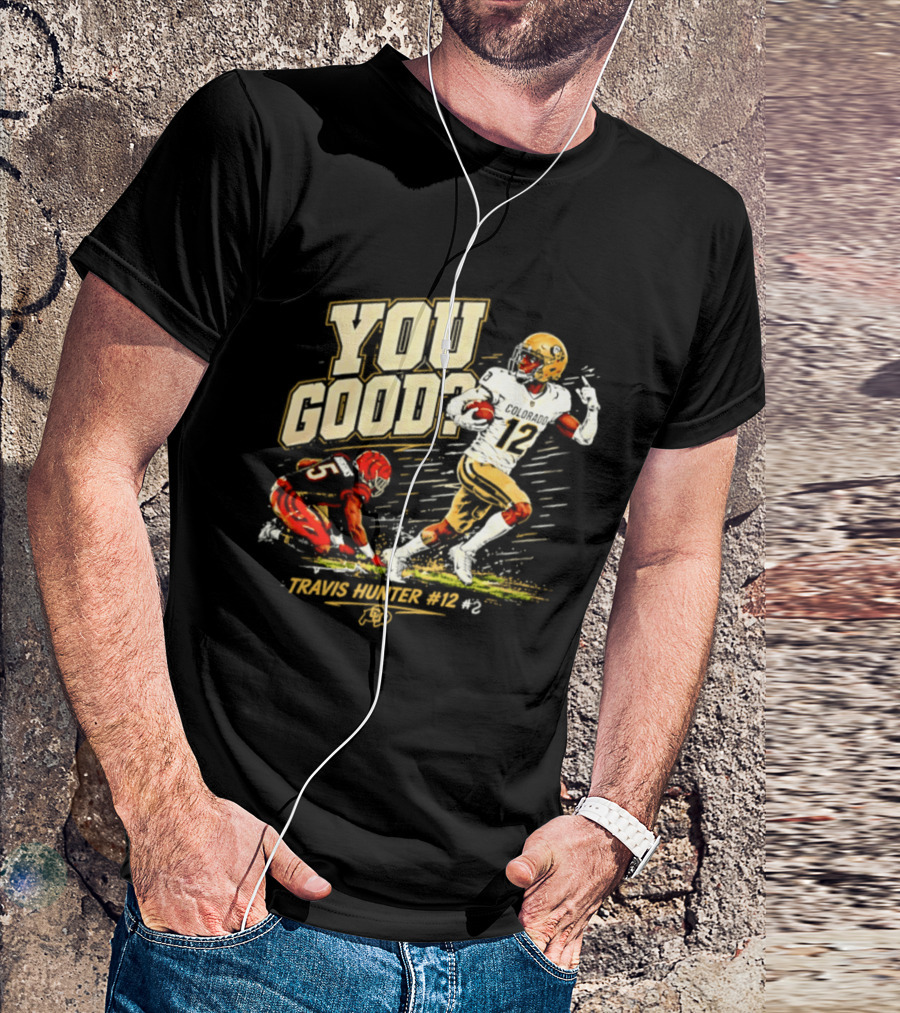 Travis Hunter Vs Higgins You Good Colorado Buffs Football 2026 T-Shirt