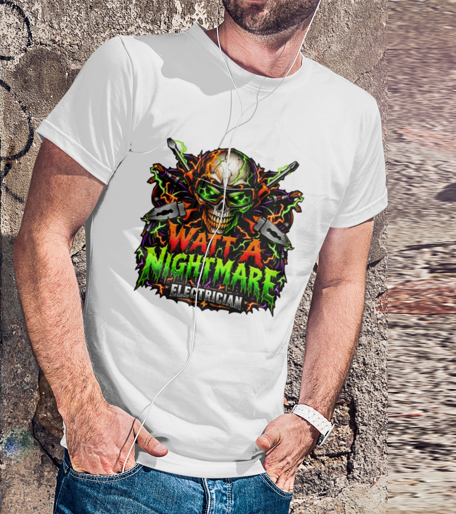 Watt A Nightmare Electrician Skull Halloween T-Shirt