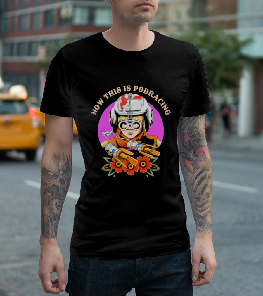 Anakin Skywalker Now This Is Podracing Star Wars T-Shirt