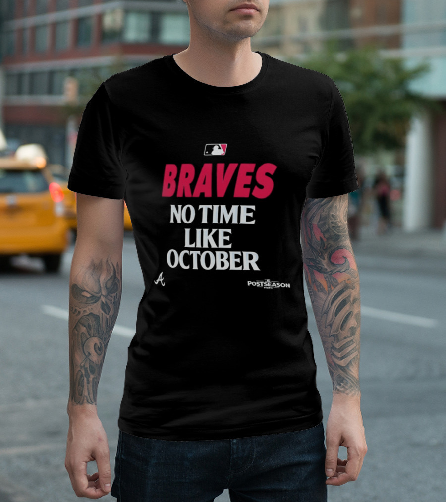 Atlanta Braves No Time Like October 2026 MLB Postseason T-Shirt
