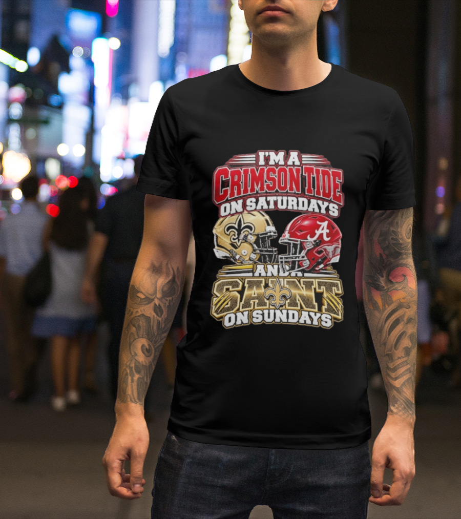 I'm A Crimson Tide On Saturdays And A Saint On Sundays Football Helmets T-Shirt