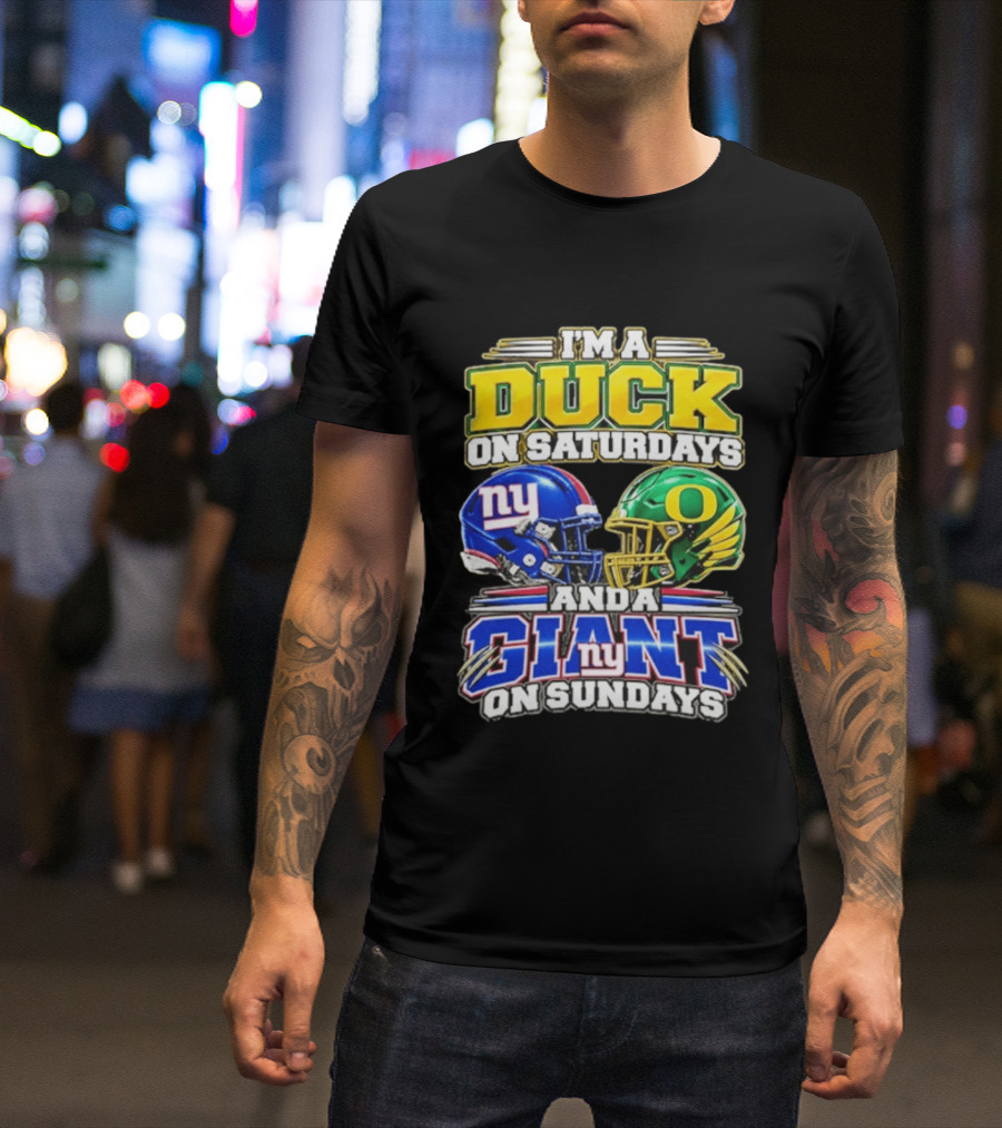 I'm A Duck On Saturdays Oregon Helmet And A Giant On Sundays NY Helmet T-Shirt