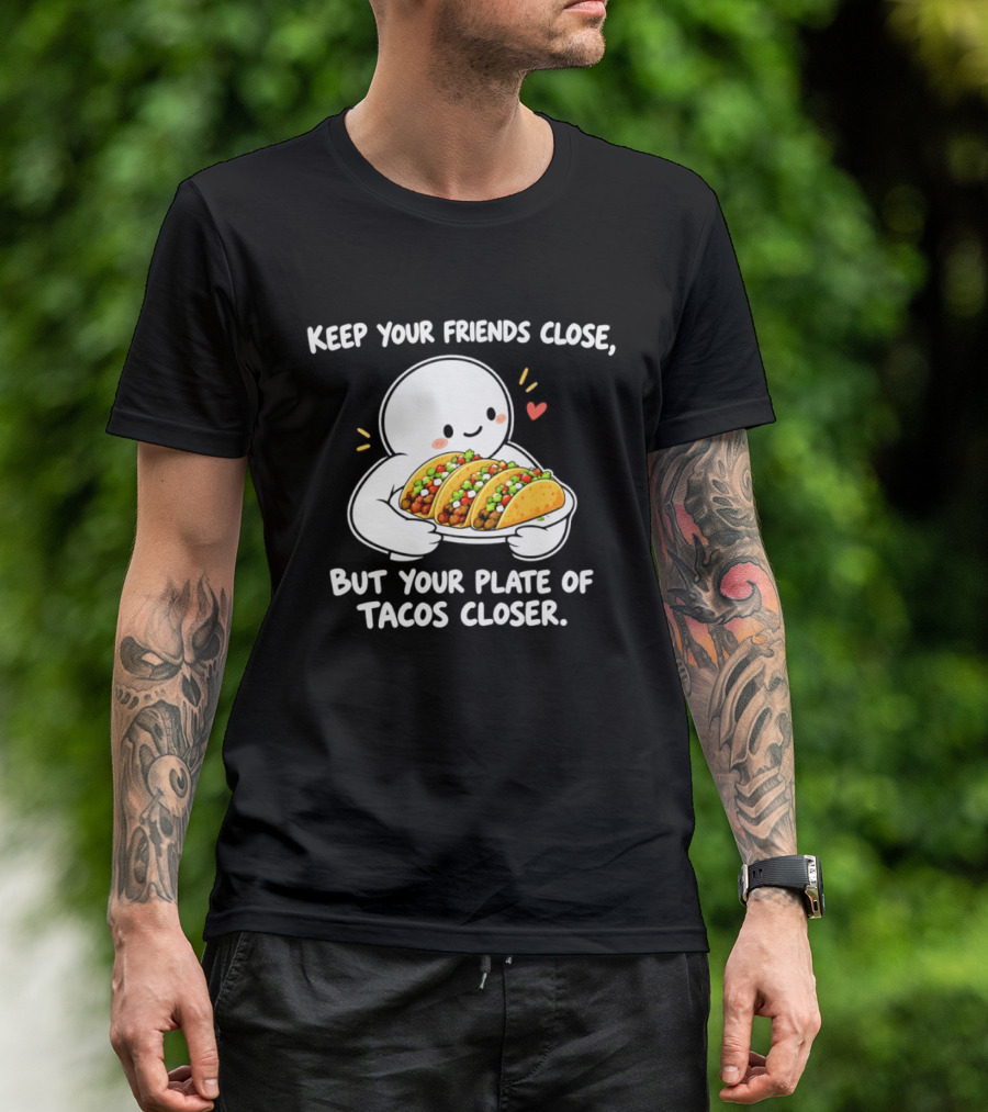 Keep Your Friends Close Cute Ghost Hugging Tacos Closer T-Shirt