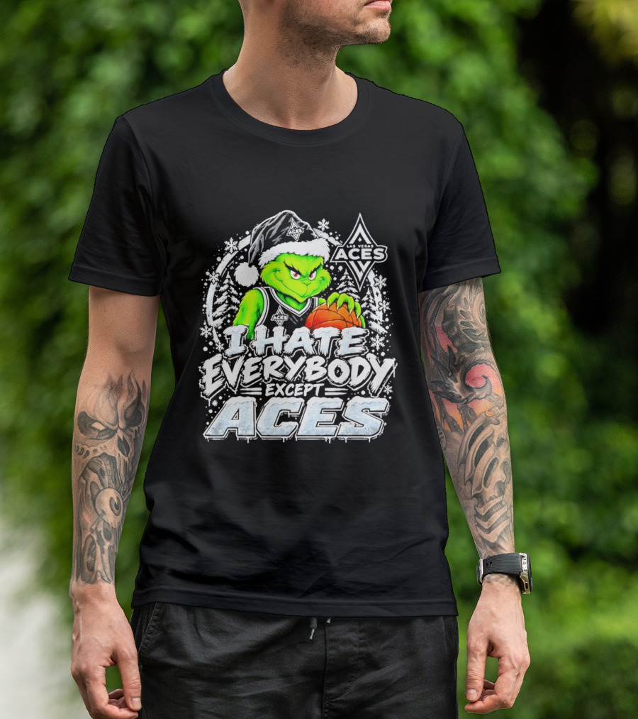 Las Vegas Aces Grinch Christmas I Hate Everybody Except Aces T-Shirt