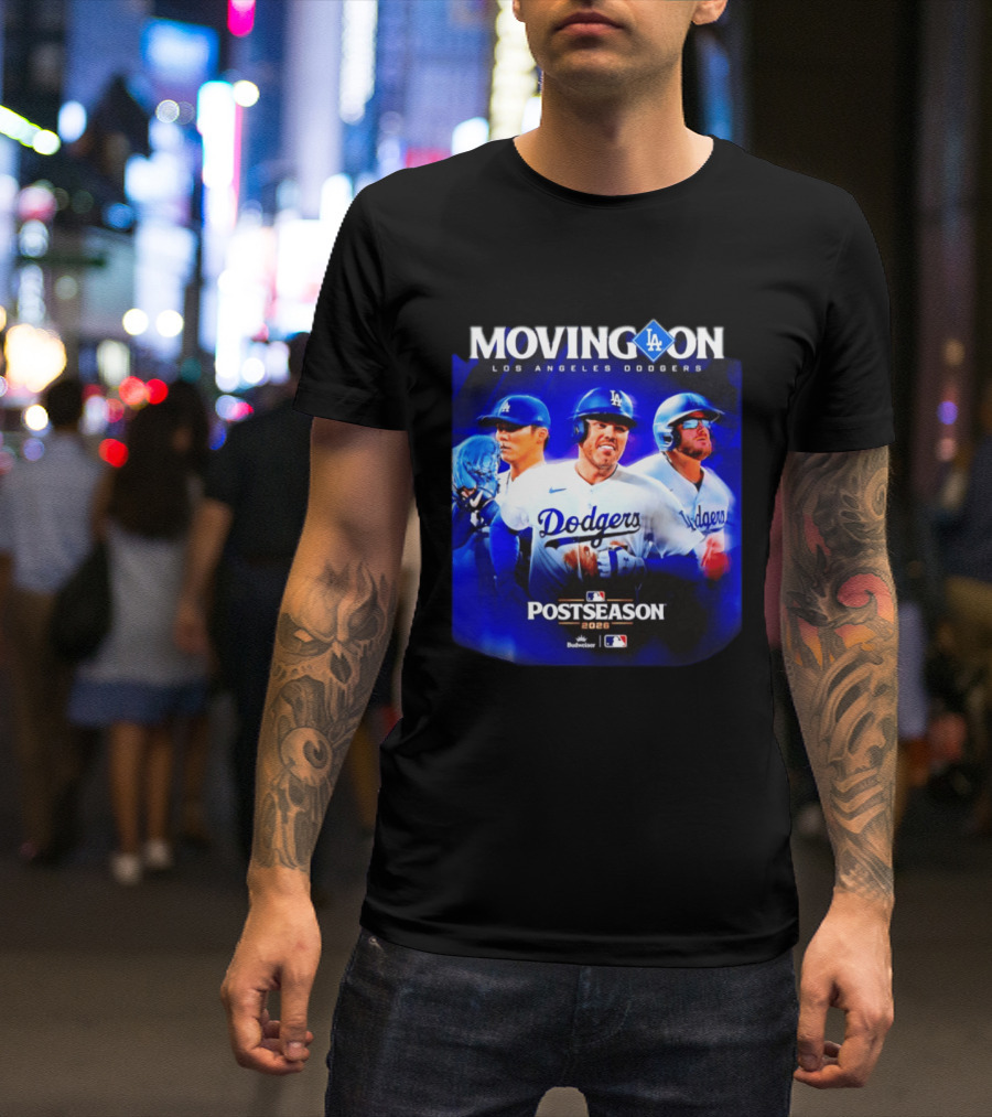 Moving On Los Angeles Dodgers Postseason 2026 MLB Fan T-Shirt