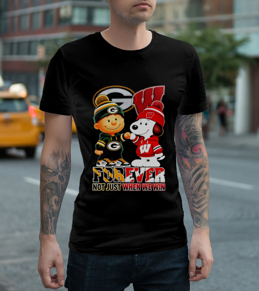 Peanuts Green Bay Packers Wisconsin Badgers Forever Not Just When We Win T-Shirt
