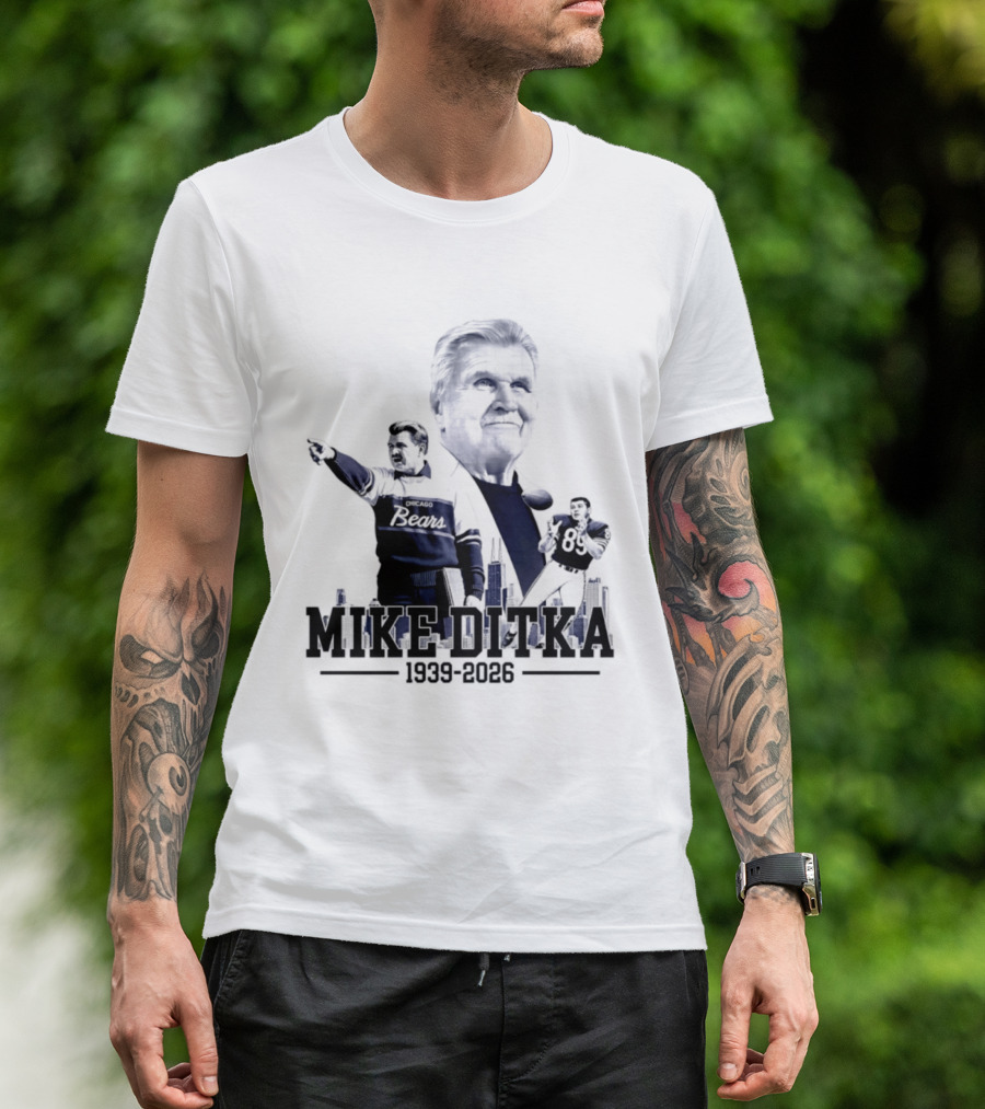 Mike Ditka Da Coach Chicago Bears In Loving Memory 1939 2026 City Skyline T-Shirt