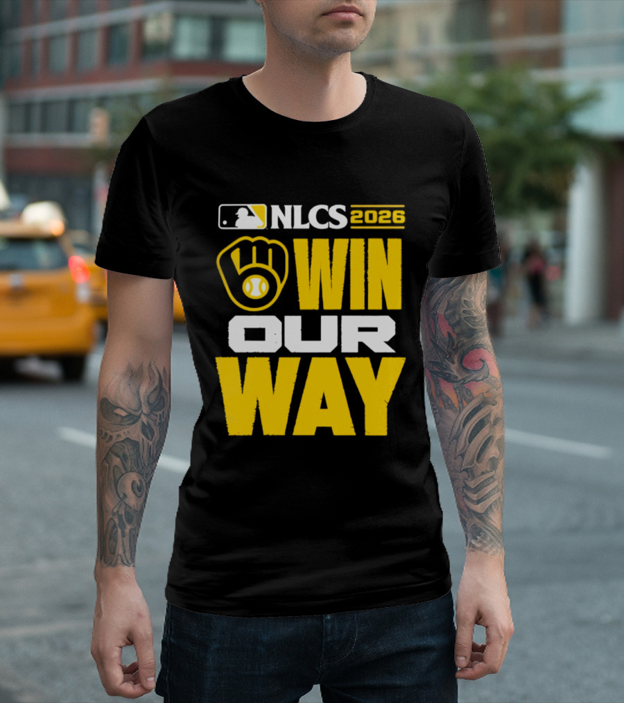 Milwaukee Brewers NLCS Win Our Way Baseball 2026 T-Shirt