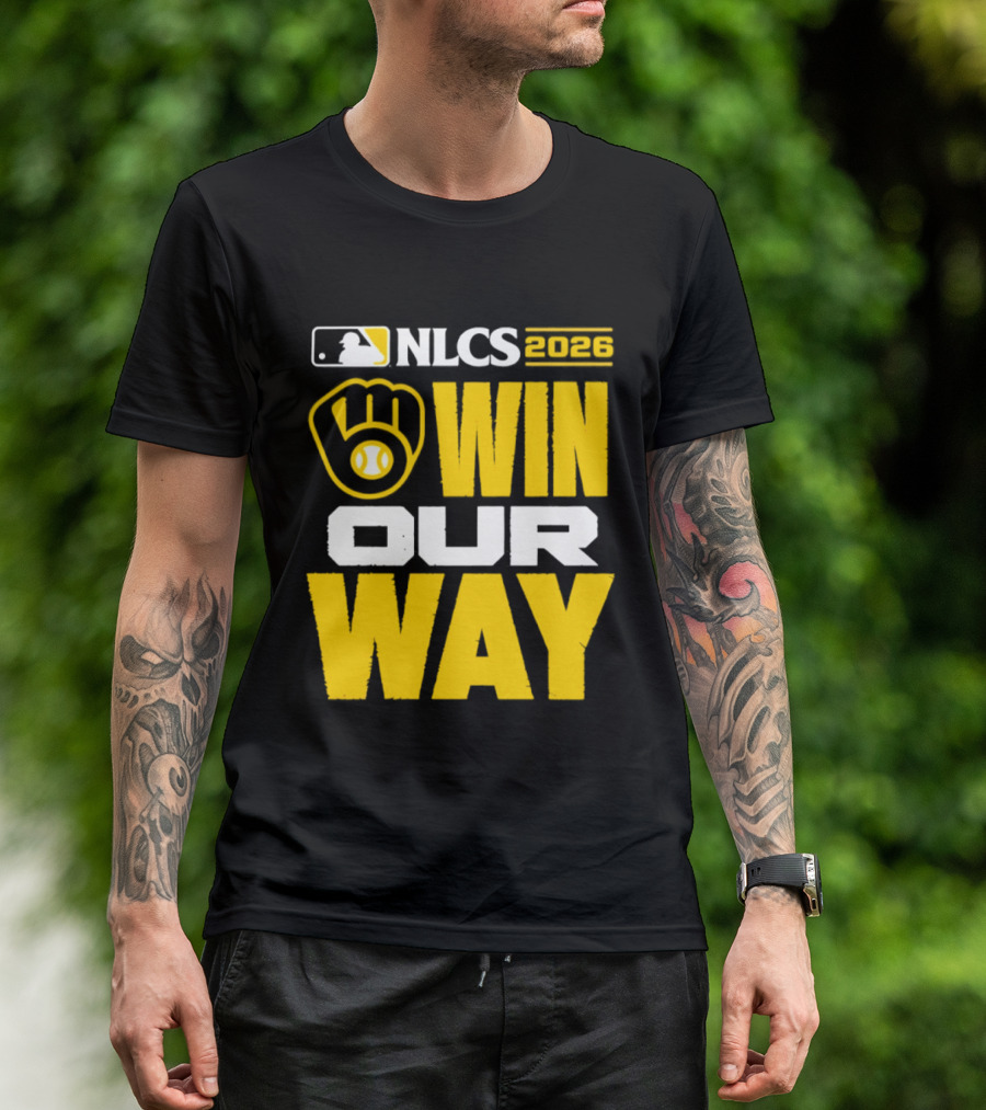 Milwaukee Brewers NLCS Win Our Way Baseball 2026 T-Shirt