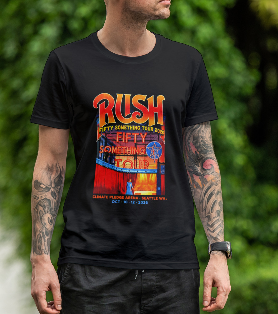Rush Fifty Something Tour 2026 Climate Pledge Arena Seattle October 10 12 2026 T-Shirt