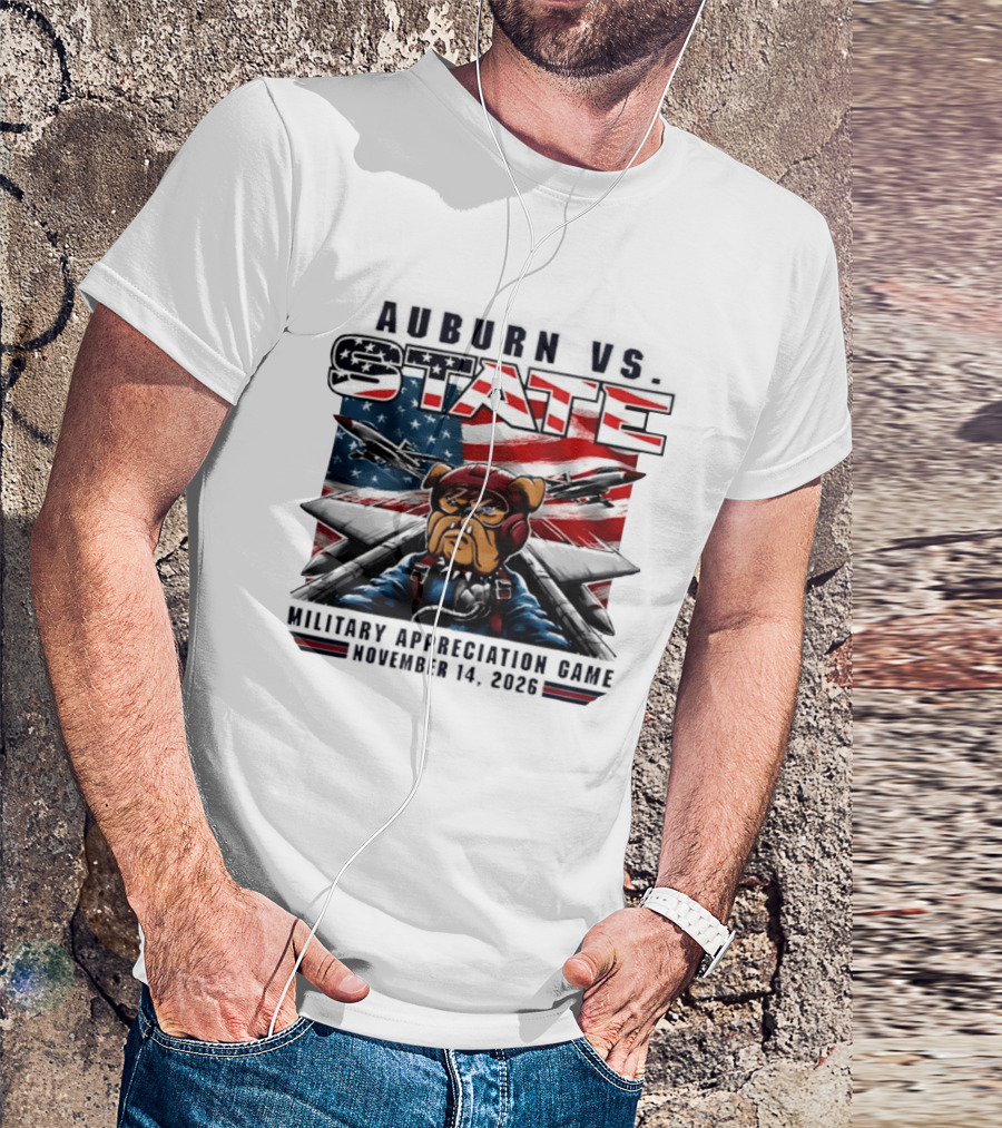 Auburn Vs. State Military Appreciation Game November 14 2026 Bulldog Fighter Pilot American Flag T-Shirt