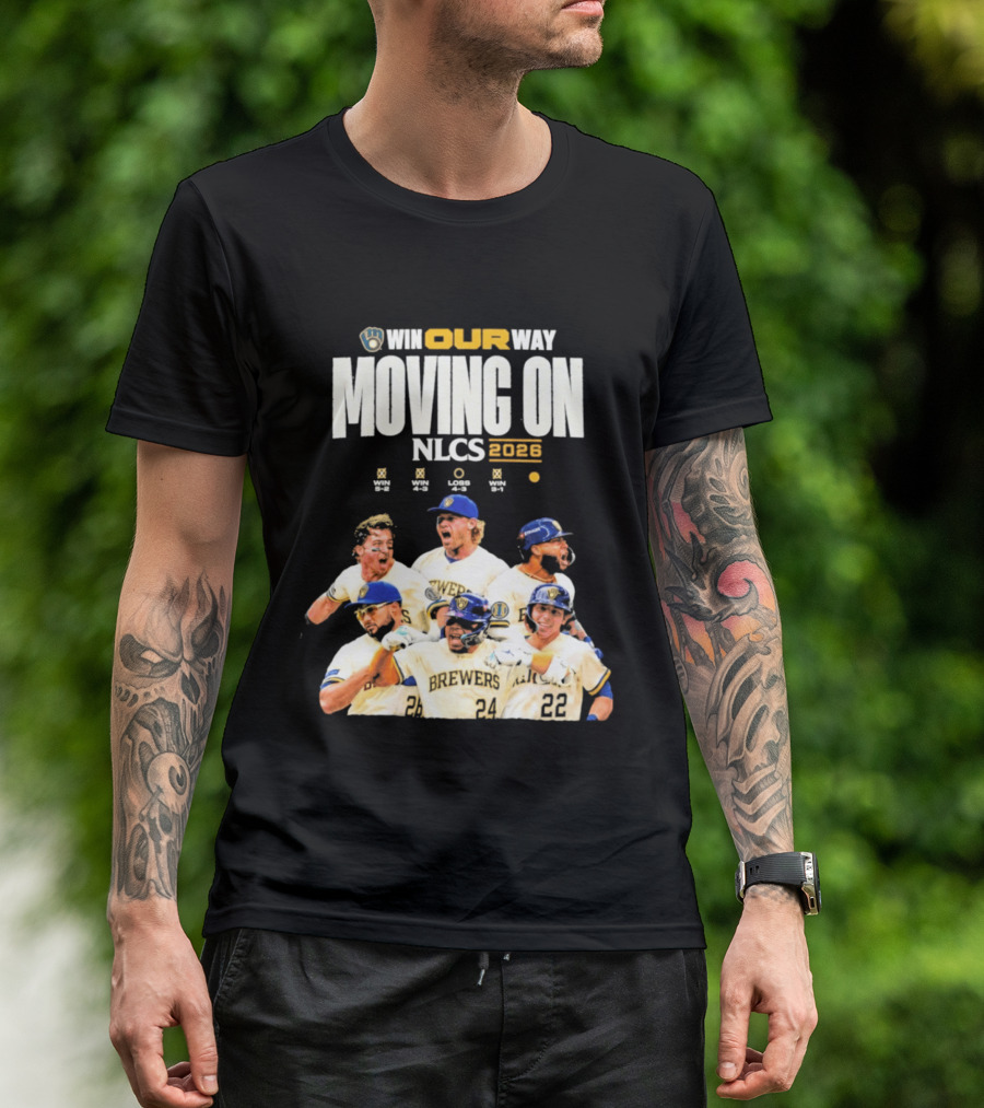 Win Our Way Moving On Nlcs 2023 Brewers T-Shirt