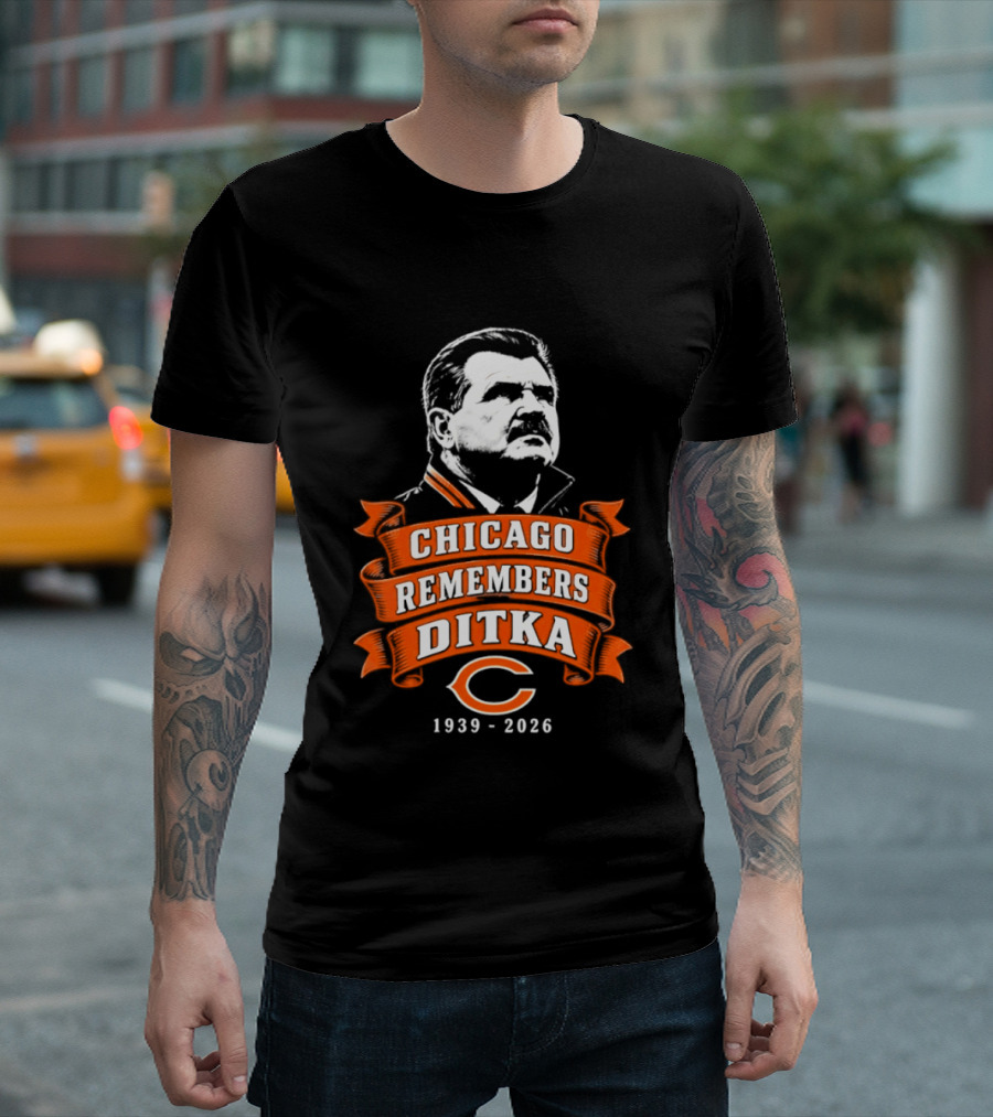 Chicago Remembers Ditka 1939 2026 Bears T-Shirt