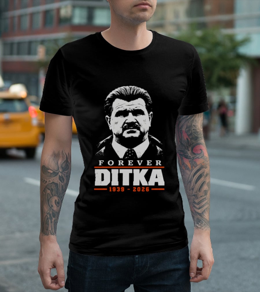 Forever Ditka 1939 2026 Chicago Bears T-Shirt