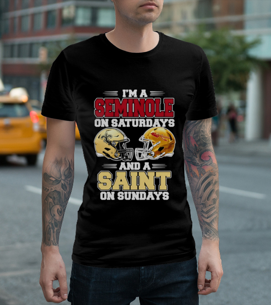 I'm A Seminole On Saturdays And A Saint On Sundays Football Fan 2026 T-Shirt