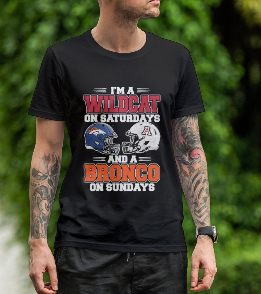 I'm A Wildcat On Saturdays And A Bronco On Sundays T-Shirt