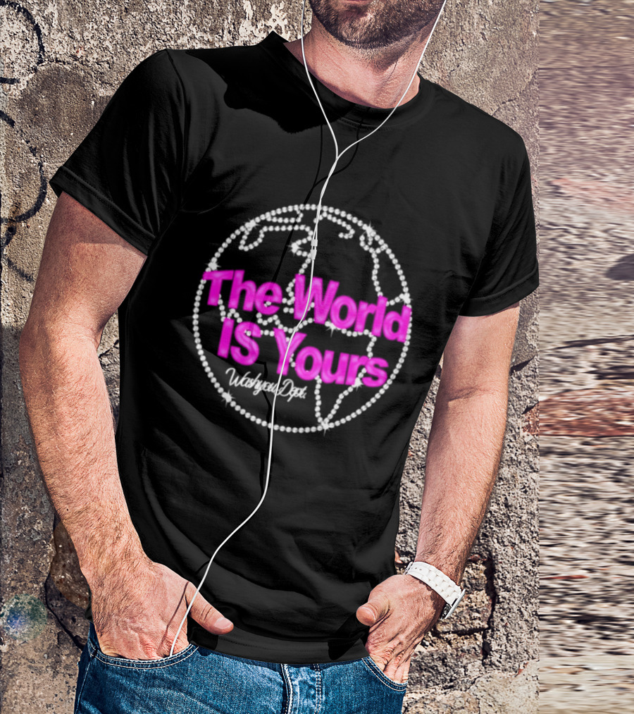 The World Is Yours Washyou Dept Inspirational Earth Globe T-Shirt