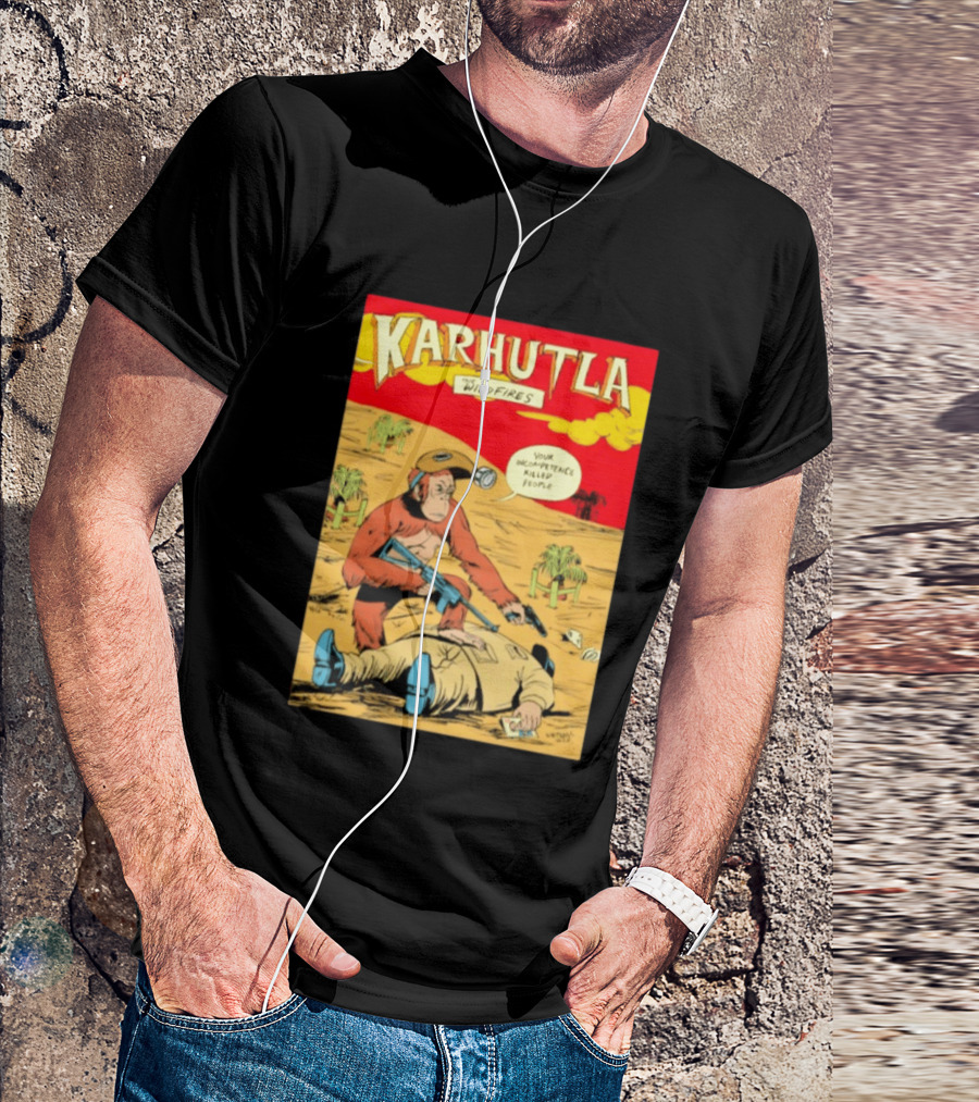 Karhutla The Wildfires Your Incompetence Killed People Comic Style Protest T-Shirt