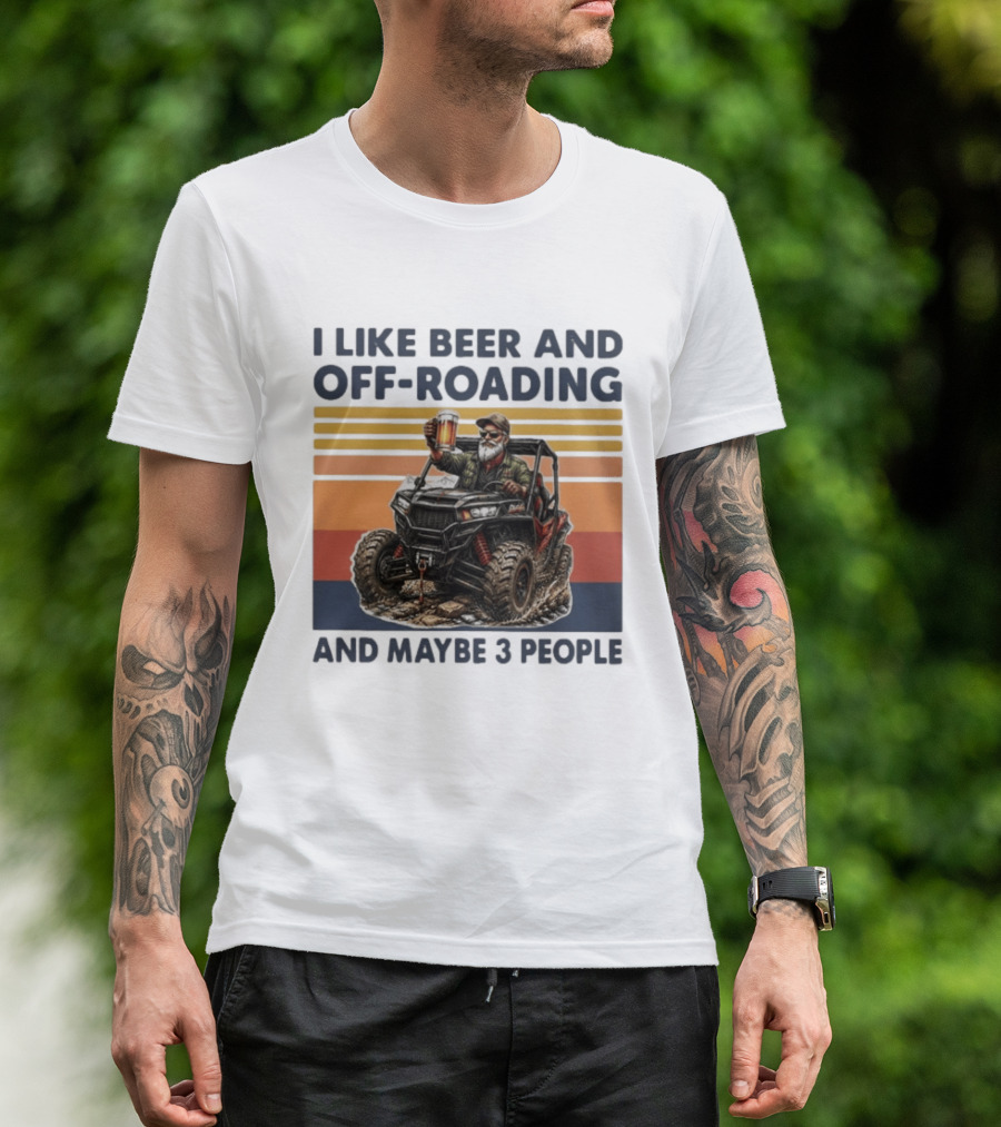 I Like Beer And Off Roading And Maybe 3 People Vintage ATV Rider T-Shirt