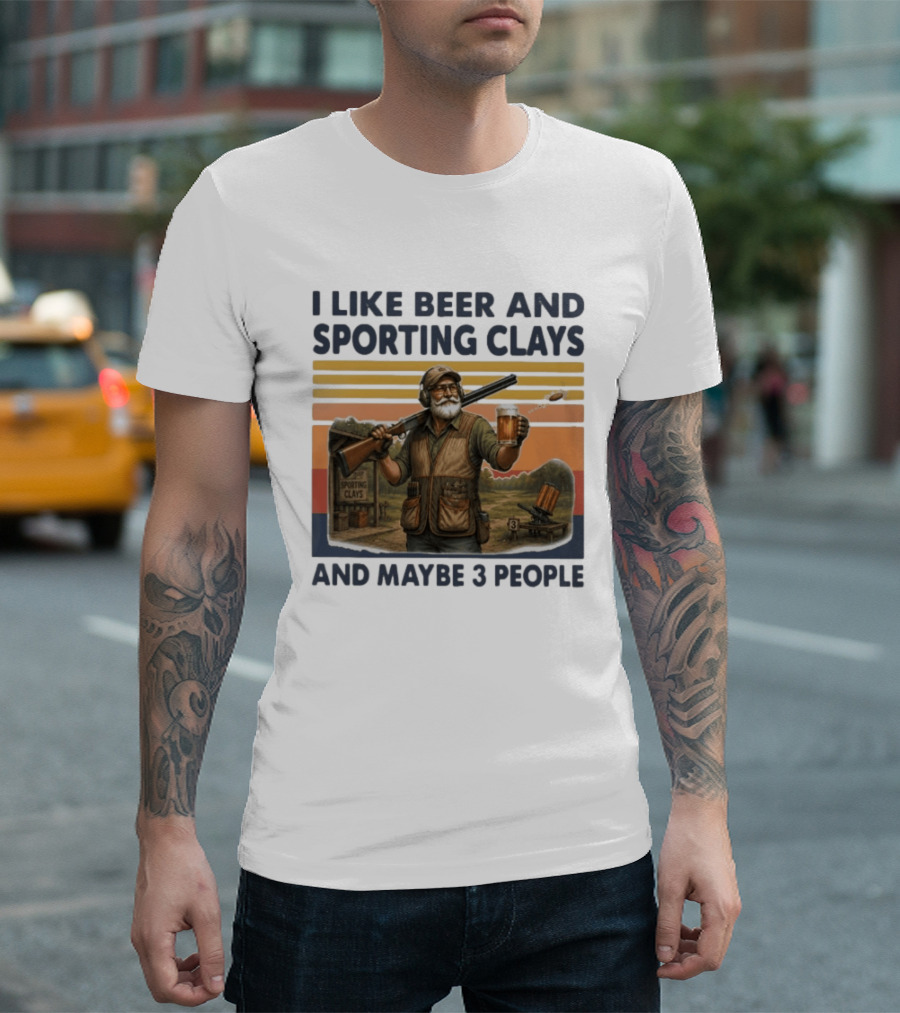 I Like Beer And Sporting Clays And Maybe 3 People Enthusiast Humor T-Shirt
