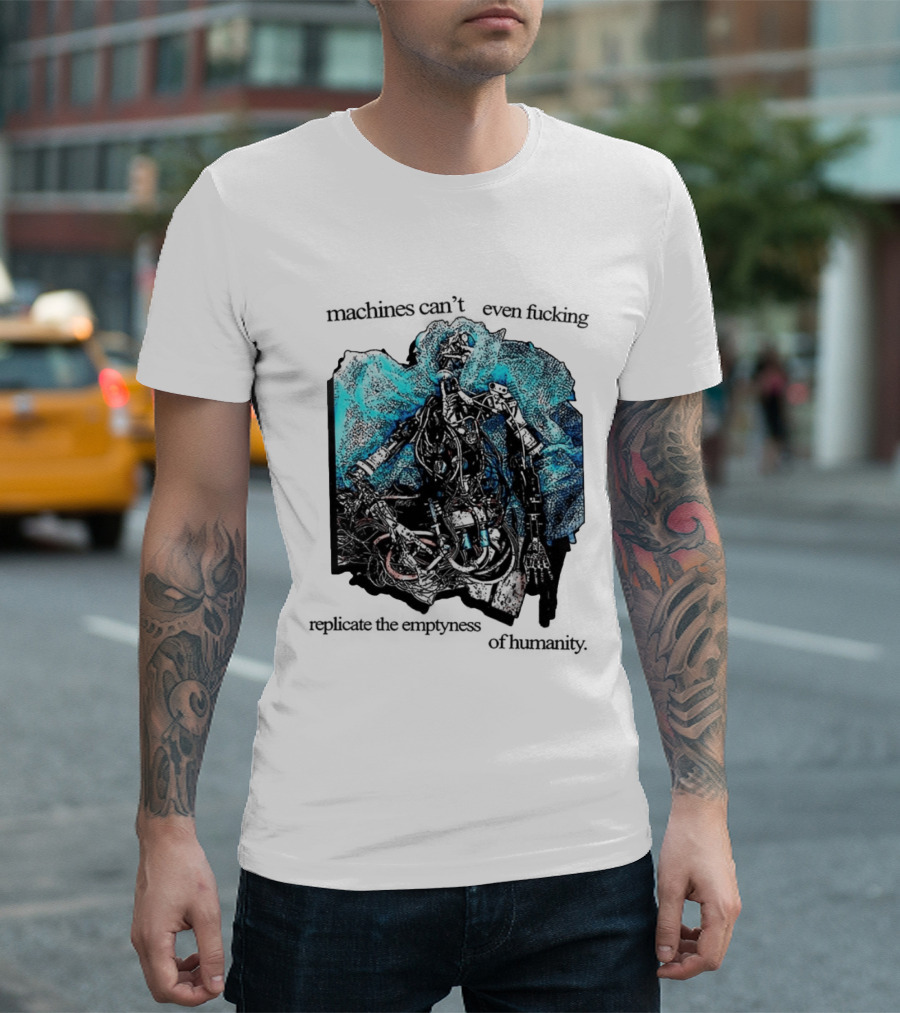 Machines Cannot Replicate Emptiness Cyberpunk Gothic T-Shirt