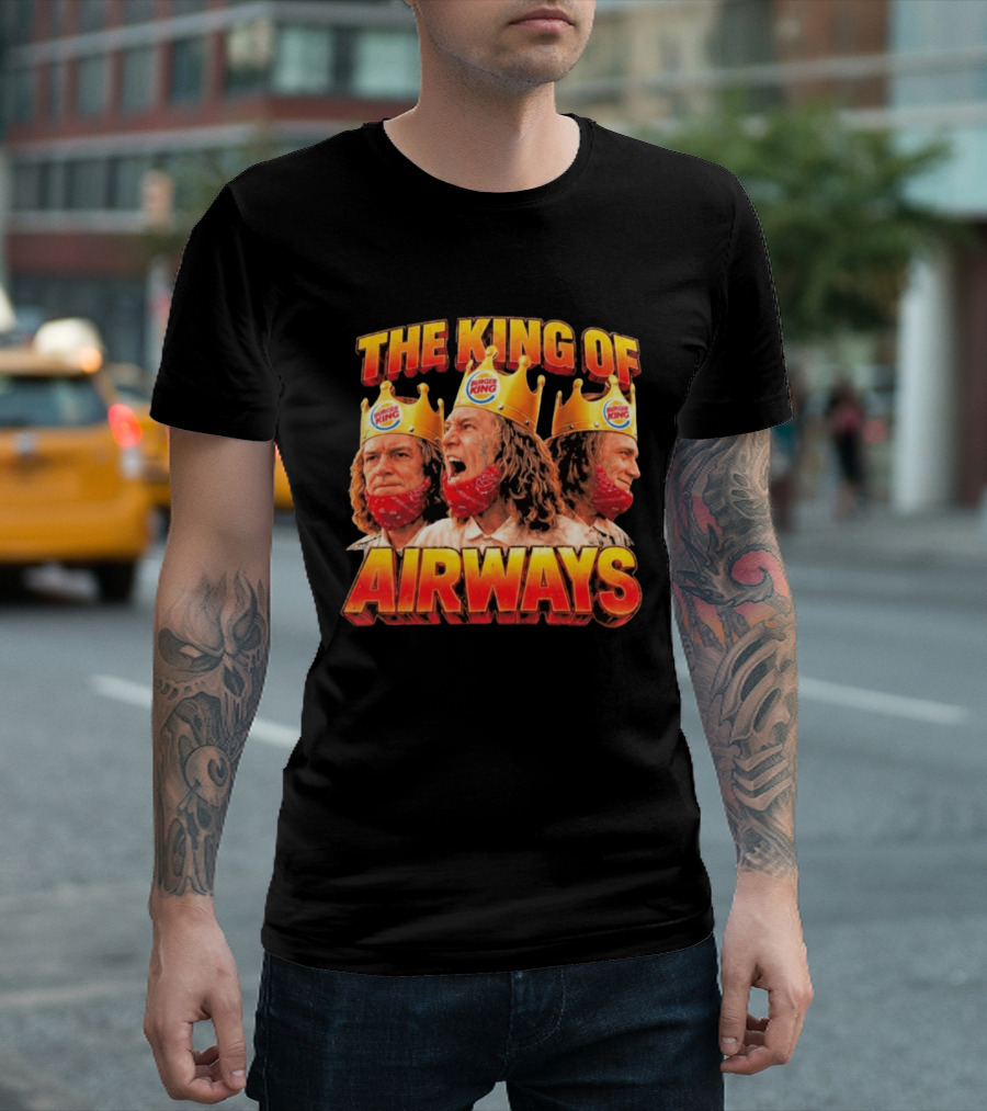 The King Of Airways Burger King Crown Man T-Shirt