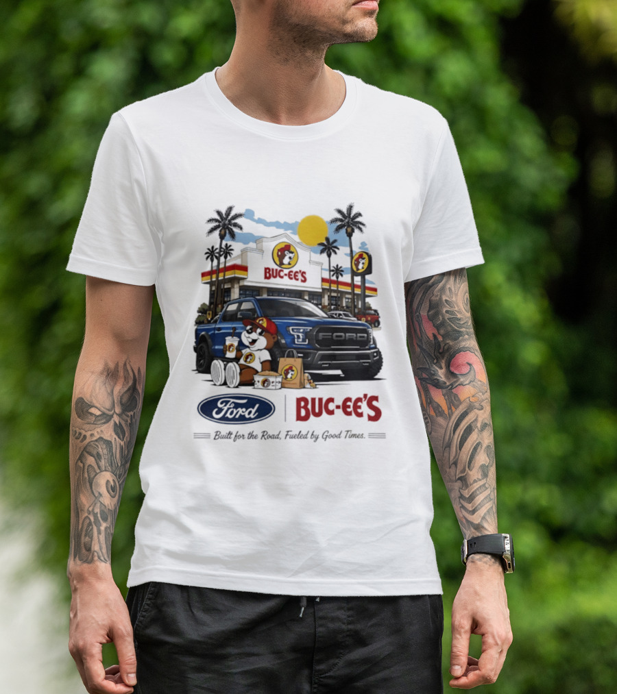 Ford Buc Ee's Built For The Road Fueled By Good Times Adventure T-Shirt