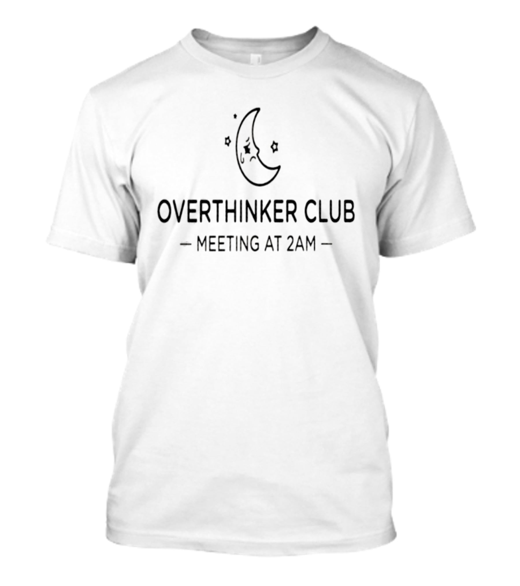 Overthinker Club Moon Face Meeting At 2am T-Shirt