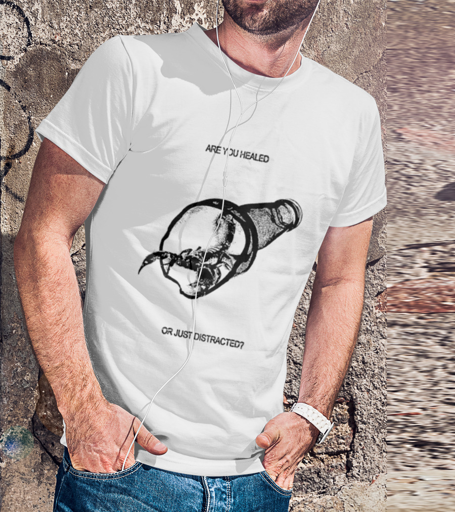 Scorpion Are You Healed Or Just Distracted Bottle Image T-Shirt