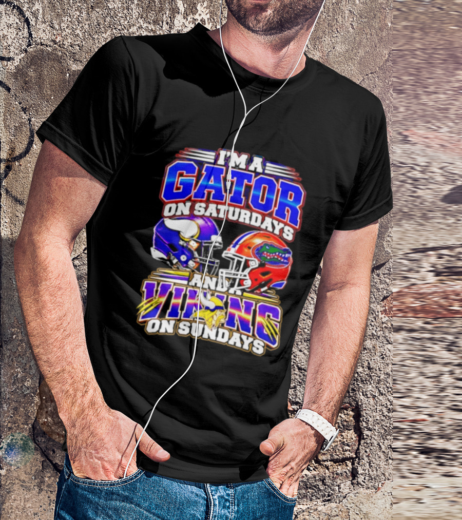 I'm A Gator On Saturdays And A Vikings On Sundays 2026 Football Fan T-Shirt