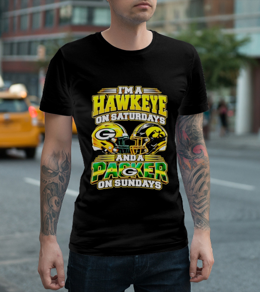 I'm A Hawkeye On Saturdays And A Packer On Sundays Football Fan Gear T-Shirt