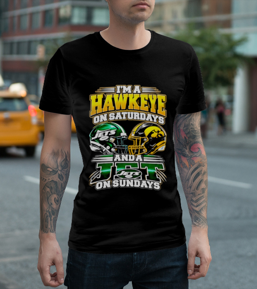 I'm A Hawkeye On Saturdays Iowa Hawkeyes New York Jets On Sundays 2026 T-Shirt