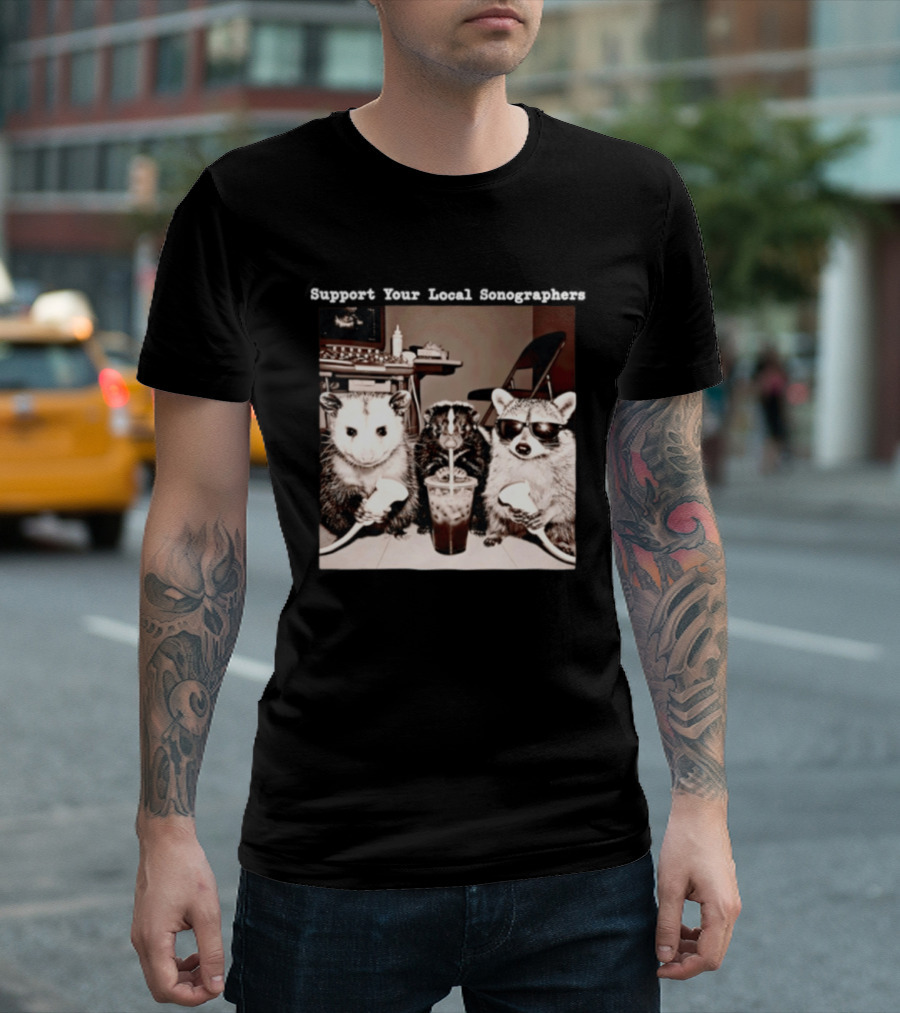 Support Your Local Sonographers Opossum Skunk Raccoon Humor T-Shirt