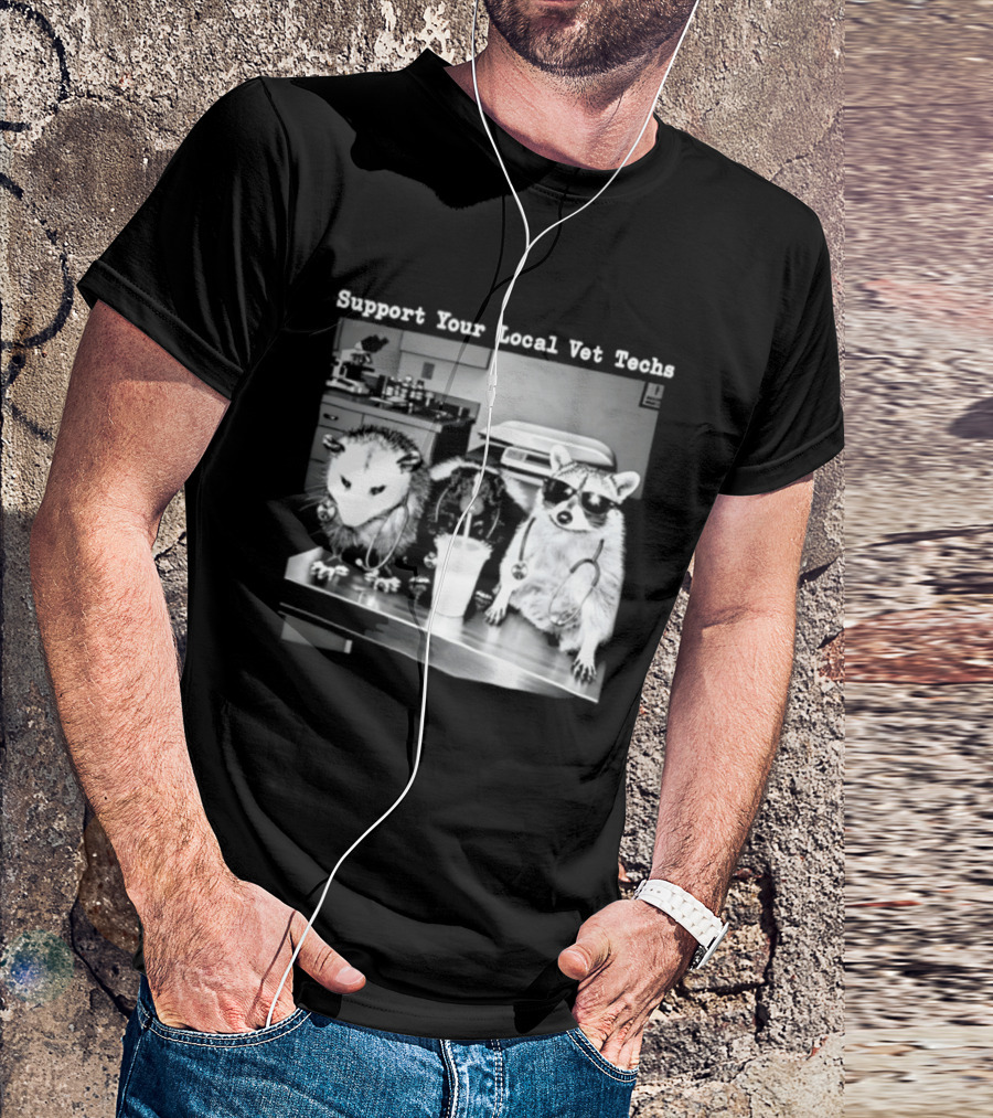 Support Your Local Vet Techs Raccoon Opossum Skunk In Animal Clinic T-Shirt