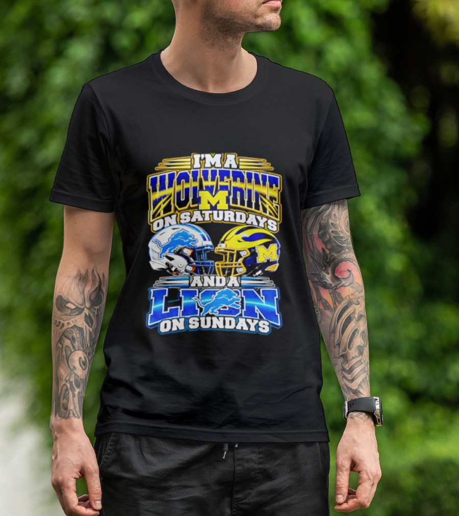 I'm A Wolverine On Saturdays Michigan Wolverines Helmet Detroit Lion On Sundays Detroit Lions Helmet T-Shirt