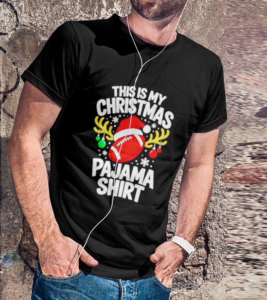 This Is My Christmas Pajama Football Santa Reindeer Ornaments Snowflakes T-Shirt