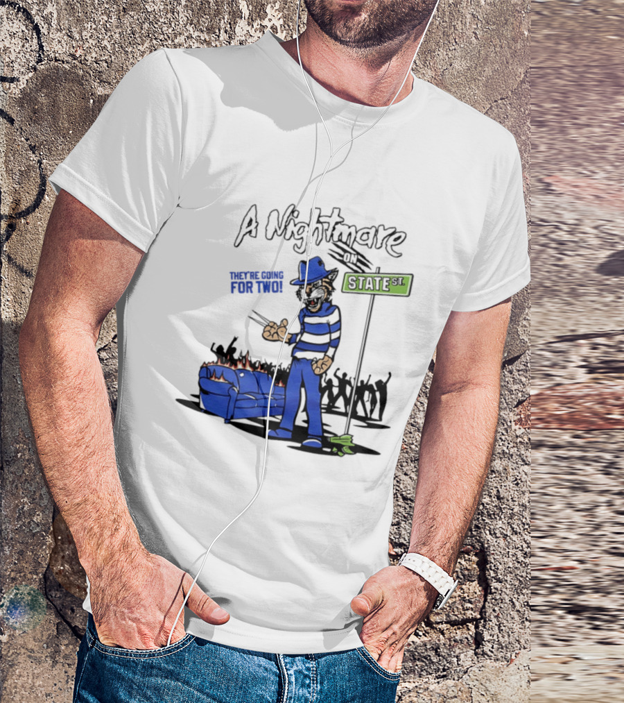 A Nightmare On State St They're Going For Two Kentucky T-Shirt