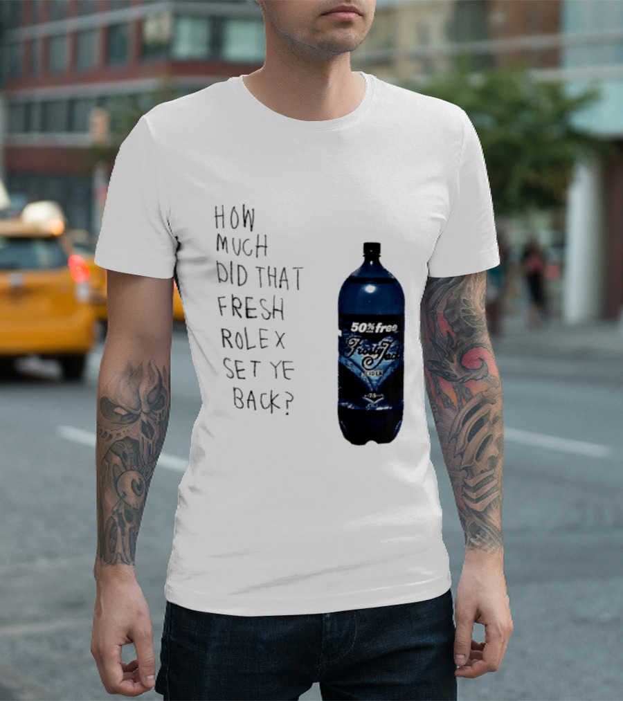 How Much Did That Fresh Rolex Set Ye Back 50 Frosty Jack's Cider T-Shirt