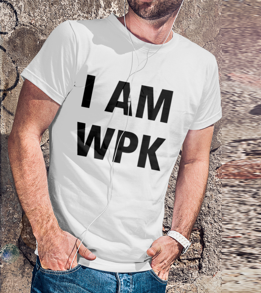 I Am Wpk T-Shirt